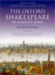 William Shakespeare: The Complete Works Stanley Wells Editor