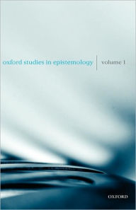Oxford Studies in Epistemology: Volume 1 Tamar Szabo Gendler Editor
