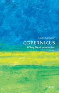 Copernicus: A Very Short Introduction Owen Gingerich Author