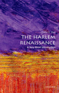 The Harlem Renaissance: A Very Short Introduction Cheryl A. Wall Author