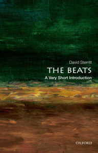 The Beats: A Very Short Introduction David Sterritt Author