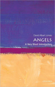 Angels: A Very Short Introduction David Albert Jones Author