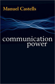 Communication Power Manuel Castells Author