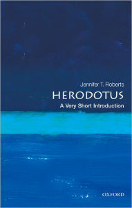 Herodotus: A Very Short Introduction Jennifer T. Roberts Author