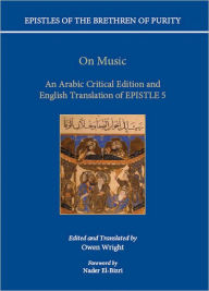 On Music: An Arabic Critical Edition and English Translation of EPISTLE 5 OUP in association with the Institute of Ismaili Studies Author