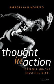 Thought in Action by Barbara Gail Montero Hardcover | Indigo Chapters
