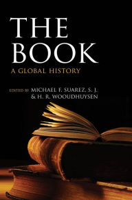 The Book: A Global History Michael F. Suarez, S.J. Author