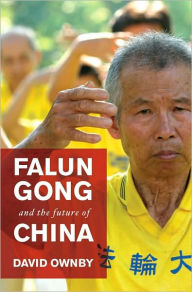 Falun Gong and the Future of China David Ownby Author