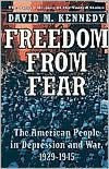 Freedom From Fear: The American People in Depression and War, 1929-1945 David M. Kennedy Author