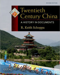 Twentieth Century China: A History in Documents R. Keith Schoppa Author