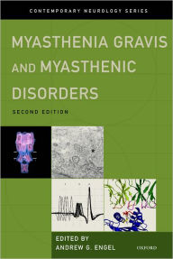 Myasthenia Gravis and Myasthenic Disorders Andrew G. Engel Editor