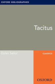 Tacitus: Oxford Bibliographies Online Research Guide - Dylan Sailor