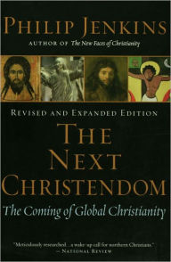 The Next Christendom: The Coming of Global Christianity - Philip Jenkins