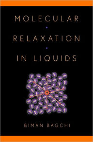 Molecular Relaxation in Liquids Biman Bagchi Author