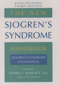 The New Sjogren's Syndrome Handbook Daniel J Wallace Author