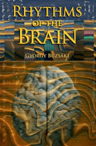 Rhythms of the Brain Gyorgy Buzsaki Author