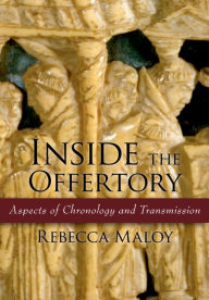 Inside the Offertory: Aspects of Chronology and Transmission Rebecca Maloy Author