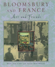 Bloomsbury and France: Art and Friends Mary Ann Caws Author