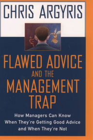 Flawed Advice and the Management Trap