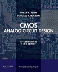CMOS Analog Circuit Design. Phillip E. Allen, Douglas R. Holberg P E Allen Author
