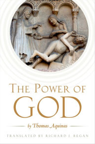 The Power of God: by Thomas Aquinas - Richard J. Regan