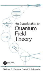 An Introduction To Quantum Field Theory Michael E. Peskin Author