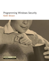 Programming Windows Security Keith Brown Author