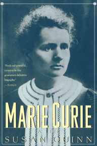 Marie Curie: A Life Susan Quinn Author
