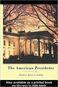 American Presidents - Edited by Melvin I. Urofsky