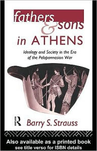 Fathers and Sons in Athens - Barry Strauss