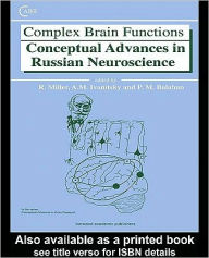 Complex Brain Functions: Conceptual Advances in Russian Neuroscience - Robert Miller