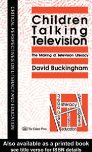 Children Talking Television - Edited by David Buckingham University of London Institute of Education.