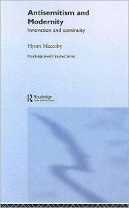 Antisemitism and Modernity - Hyam Maccoby