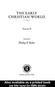 Early Christian World - Edited by Philip F. Esler