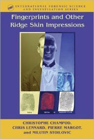Fingerprints and Other Ridge Skin Impressions - Christophe Champod
