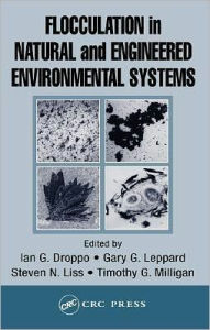 Flocculation in Natural and Engineered Environmental Systems - Steven N. Liss