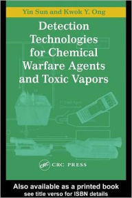 Detection Technologies for Chemical Warfare Agents and Toxic Vapors - Yin Sun