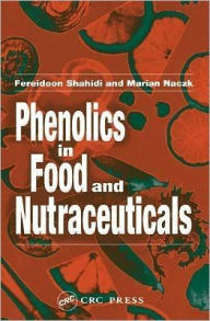 Phenolics in Food and Nutraceuticals - Fereidoon Shahidi