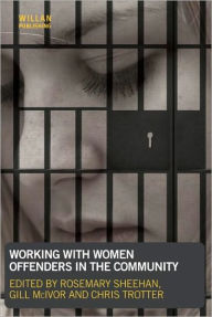 Working with Women Offenders in the Community - Rosemary Sheehan