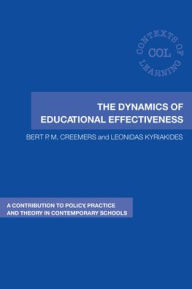 The Dynamics of Educational Effectiveness - Bert P.M. Creemers