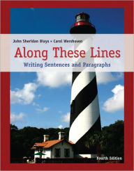 Along These Lines: Writing Sentences and Paragraphs (with MyWritingLab Student Access Code Card) - John Sheridan Biays