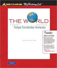 The World: A History, Volume 2, Unbound (for Books a la Carte Plus) - Felipe Fernandez-Armesto