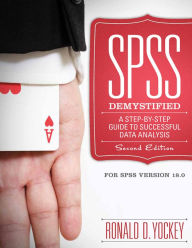 SPSS Demystified: A Simple Guide and Reference - Ronald D Yockey