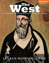 The West: Encounters and Tranformations, Volume A - Brian Levack