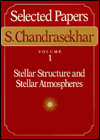 Selected Papers: Stellar Structure and Stellar Atmospheres - S. Chandrasekhar