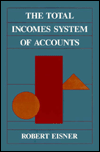 The Total Incomes System of Accounts - Robert Eisner