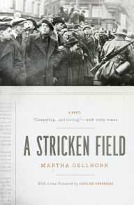 A Stricken Field: A Novel Martha Gellhorn Author