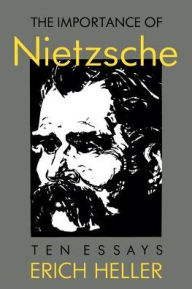 The Importance of Nietzsche Erich Heller Author