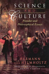 Science and Culture: Popular and Philosophical Essays Hermann von Helmholtz Author