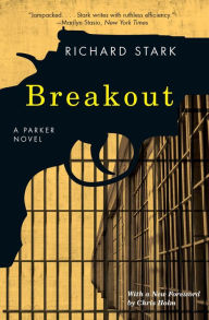 Breakout: A Parker Novel Richard Stark Author